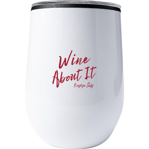 Wine About It - Stemless Wine Cups (NEW!)